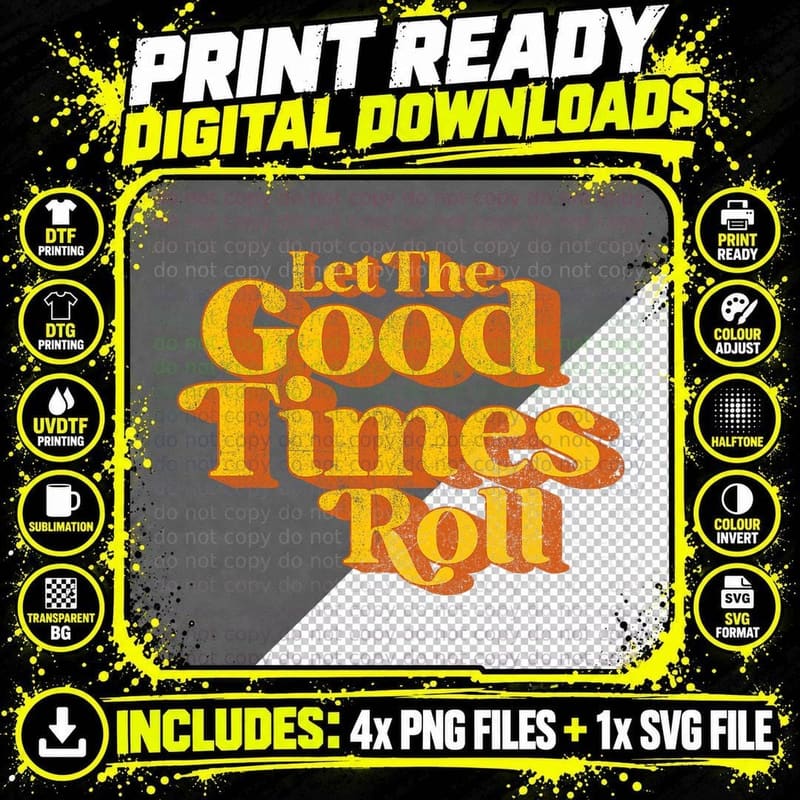 Retro Let the Good Times Roll Funny Vintage 60's 70s Png SVG Digital Bundle