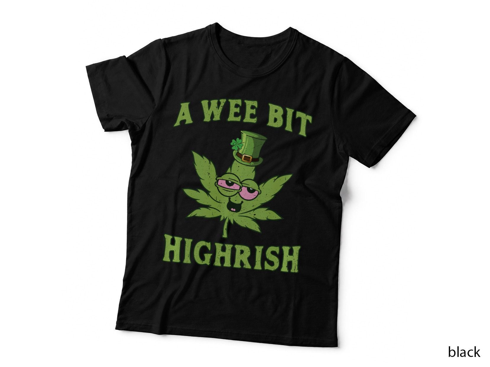St Patricks Day a Wee Bit Highrish 420 Weed Marijuana Pullover T-Shirt