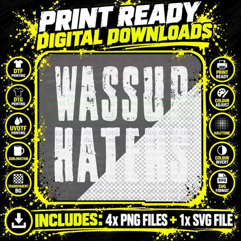 Wassup Haters Funny Humor Meme Sarcastic Sayings T-Shirt Png SVG Digital Bundle