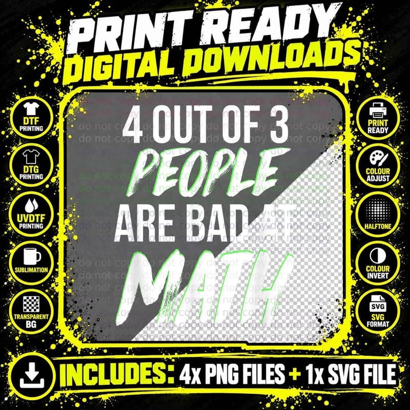 4 Out 3 People Are Bad at Math Funny T-Shirt Png SVG Digital Bundle