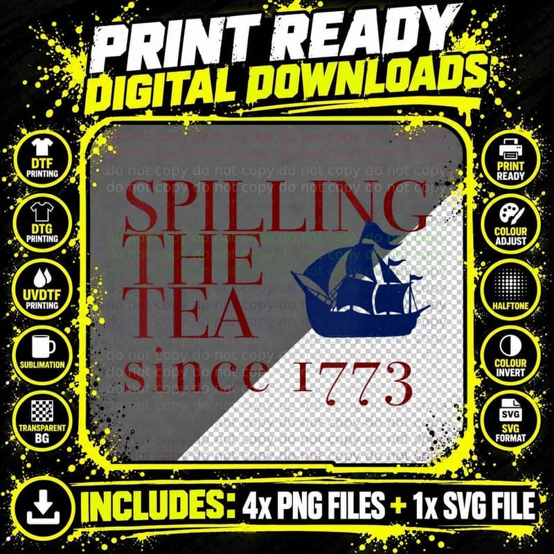 America Spilling TEA SINCE 1773 July 4 Boston Party Meme Png SVG Digital Bundle