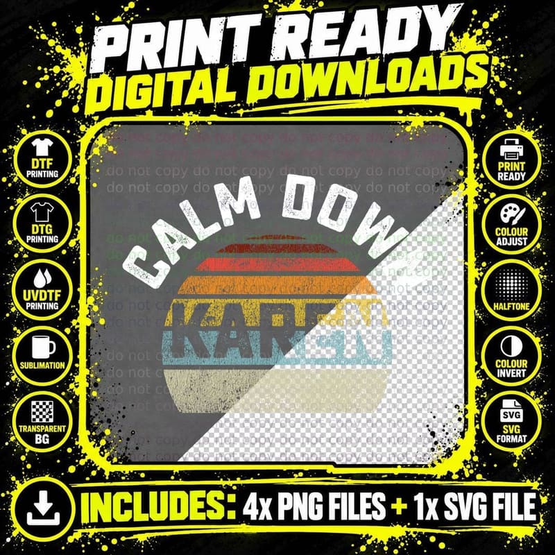 Calm Down Karen Meme Pullover Hoodie, Funny Gift T-Shirt Png SVG Digital Bundle
