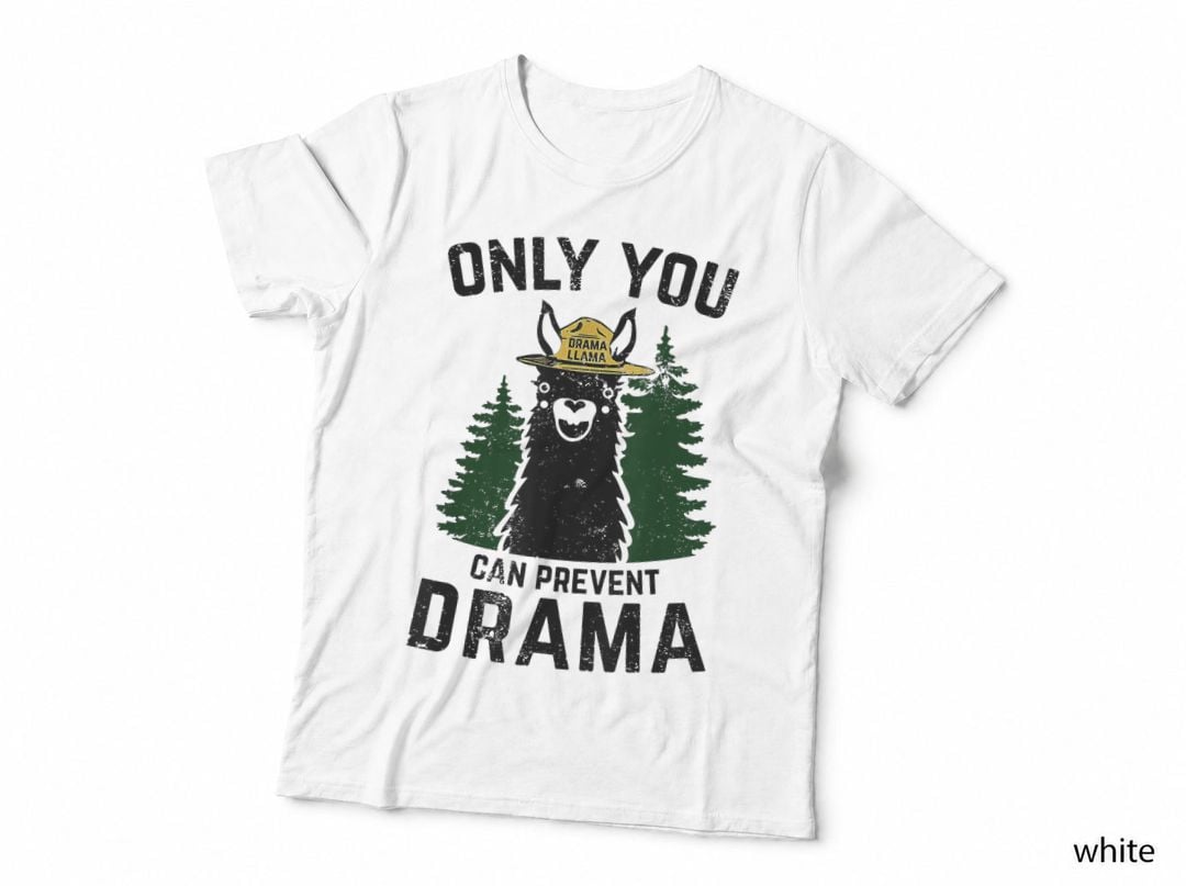 Drama Llama Only You Can Prevent Drama Sarcastic Lover T-Shirt