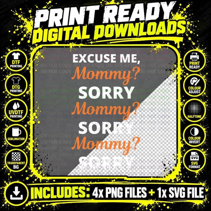 Excuse Me Mommy Sorry Mommy Sorry Viral Meme Trend Png SVG Digital Bundle