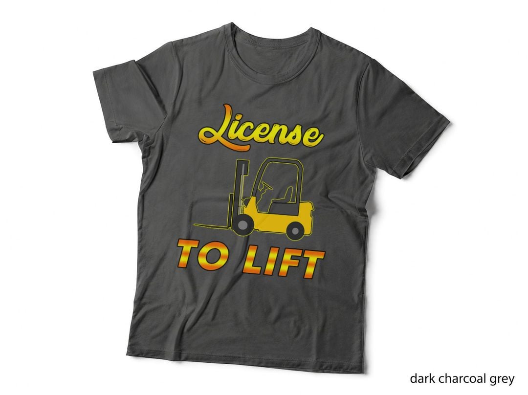 Forklift Operator Certification Meme - License to Lift T-Shirt
