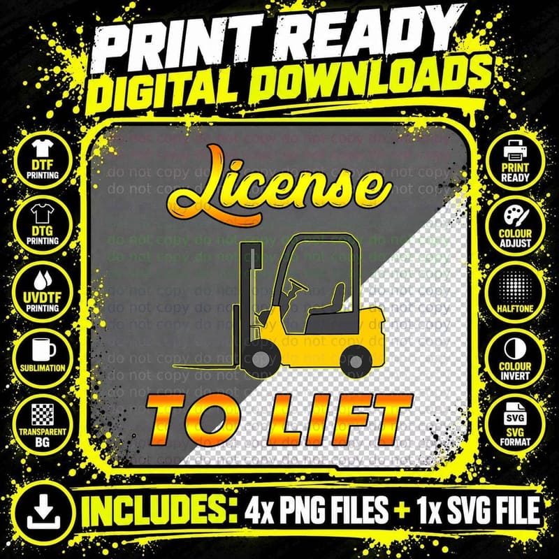 Forklift Operator Certification Meme - License to Lift Png SVG Digital Bundle