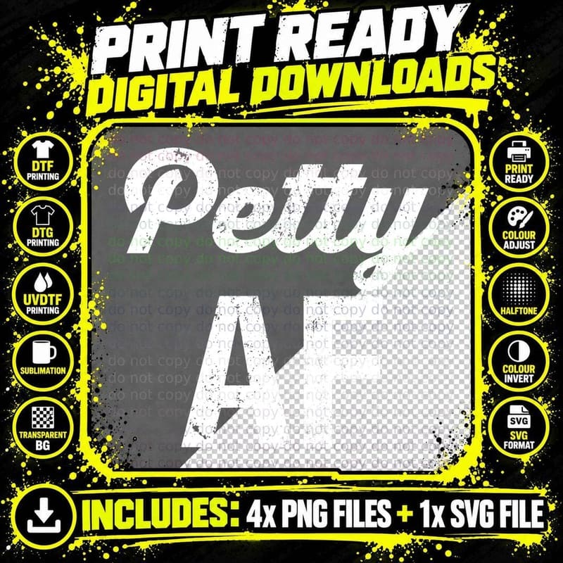 Funny & Snarky Petty AF Vintage Text Art Meme G007979 Png SVG Digital Bundle