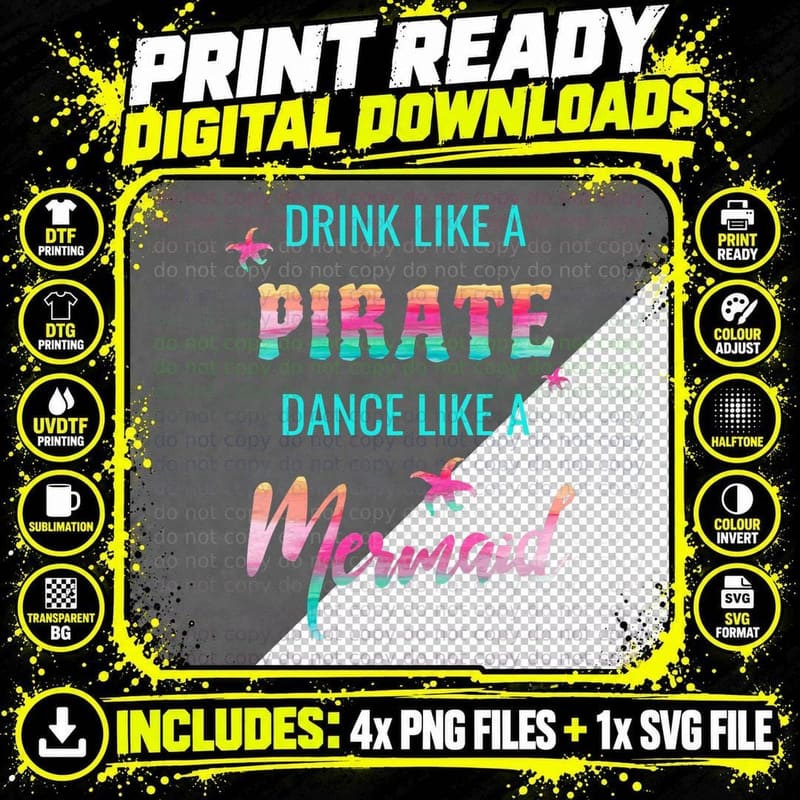 Funny Drink Like a Pirate Dance Like a Mermaid Top Png SVG Digital Bundle