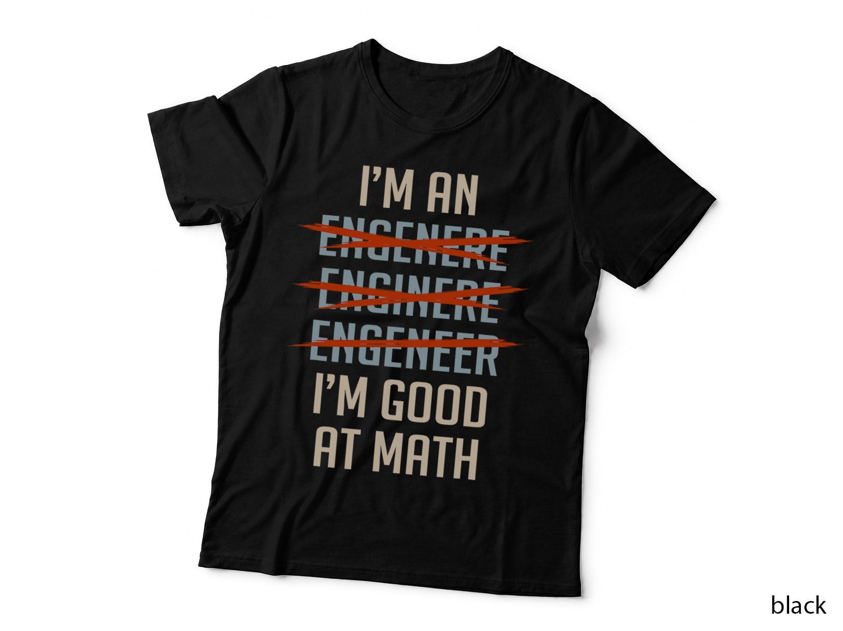 Funny Engineer Gift Cool I'm an Engineer I'm Good at Math T-Shirt