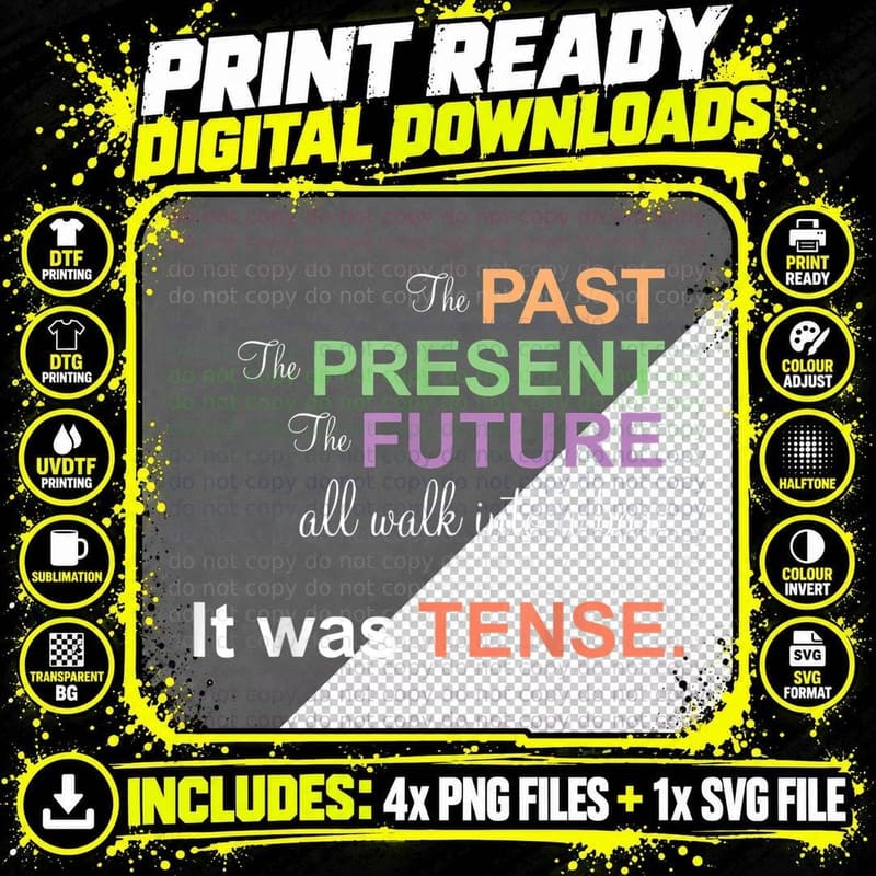 Funny Grammar Tshirt - Past Present Future - It Was Png SVG Digital Bundle