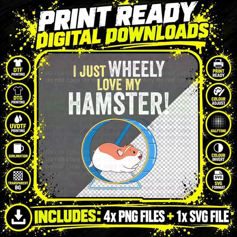 Funny Hamster 'I Just Wheely Love My Hamster' Cute Png SVG Digital Bundle