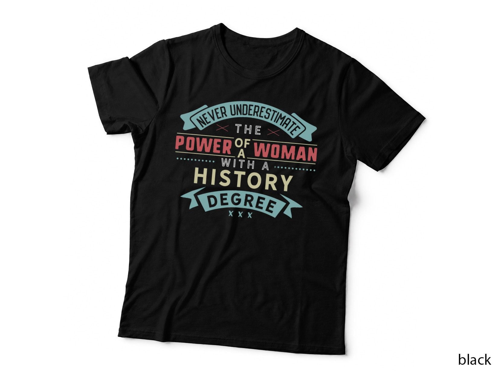 Funny History Degree Major Shirt Strong Woman Graduation T-Shirt