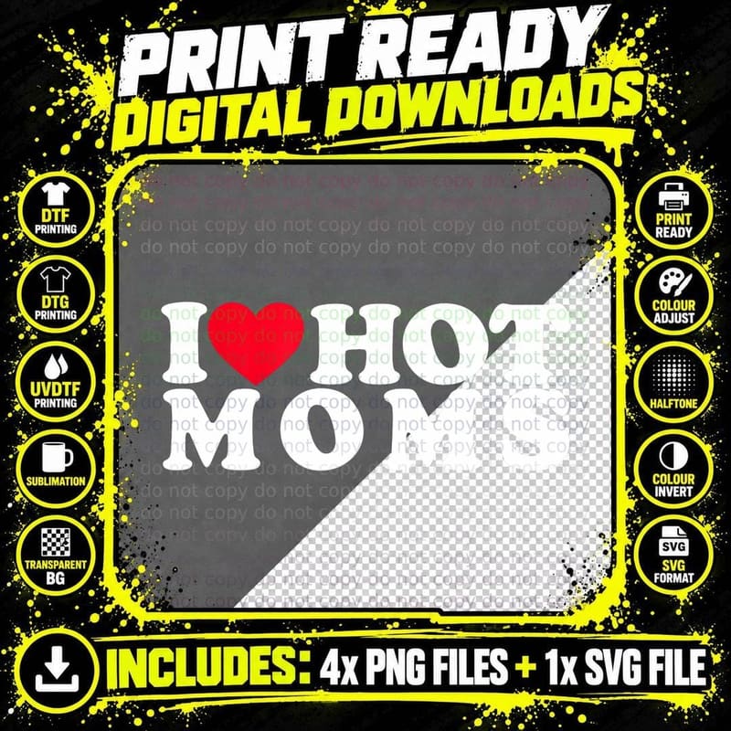 Funny I Love Hot Moms I Heart Hot Moms Designs Pullover Png SVG Digital Bundle