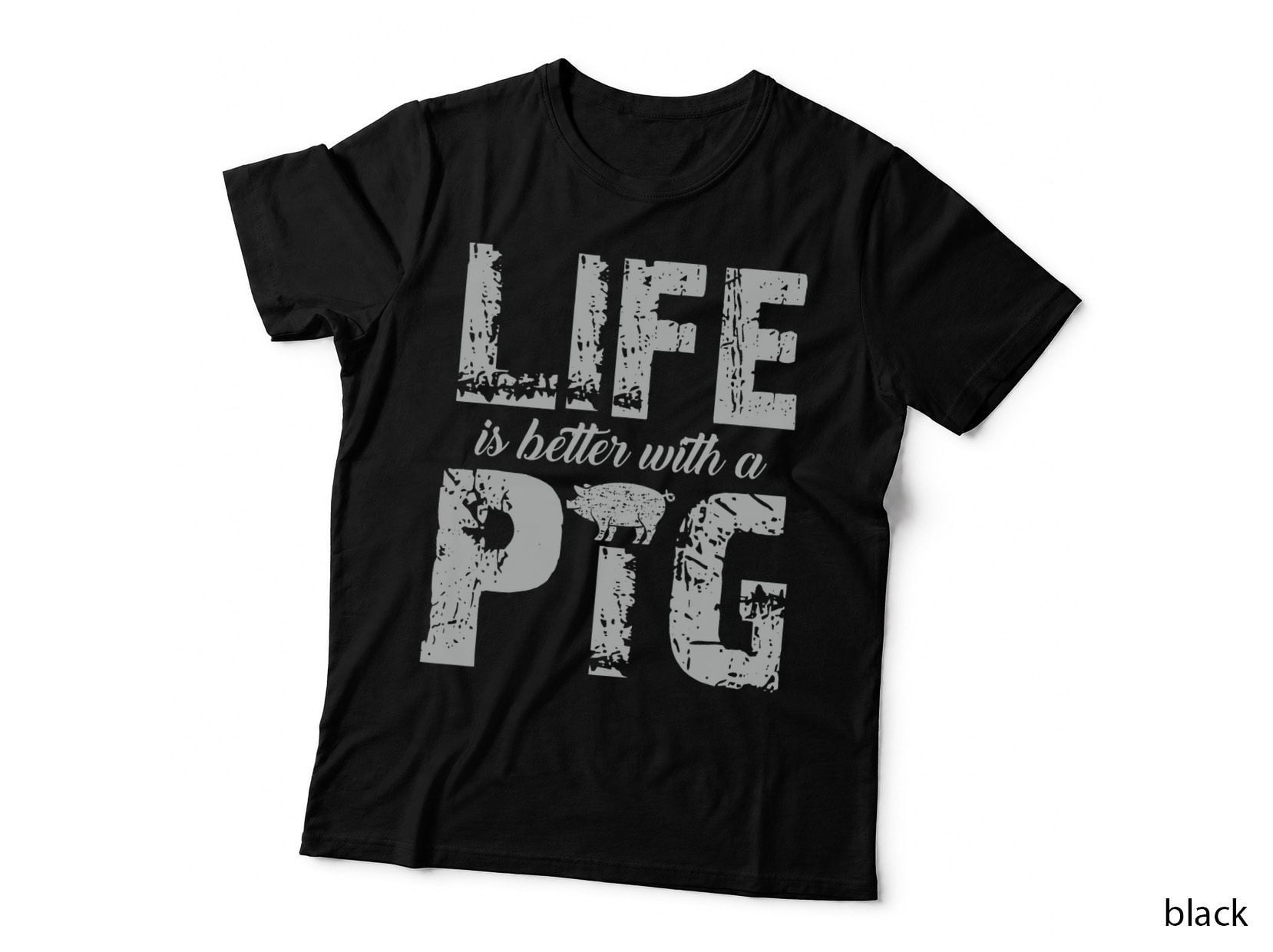 Funny Life Is So Much Better With a Pig - Pig Lover T-Shirt
