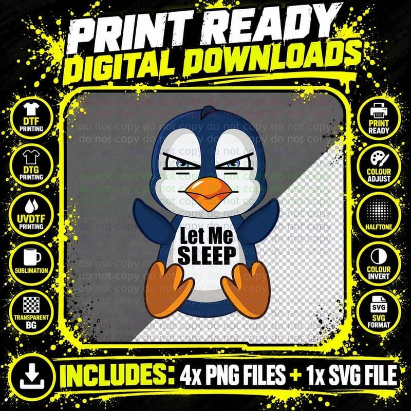 Funny Penguin Let Me Sleep Cute T-Shirt Png SVG Digital Bundle