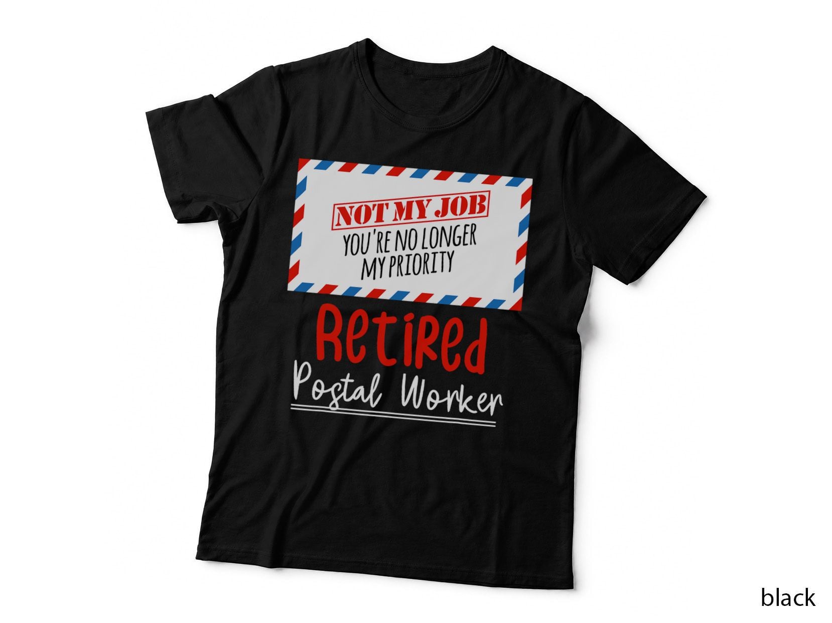 Funny Retired Post Office Postal Worker Retirement Men Gifts T-Shirt
