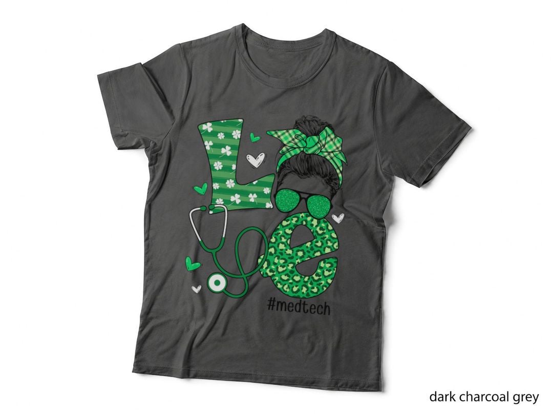 Funny St Patrick's Day Shamrock Love Med Tech Life Messy Bun T-Shirt