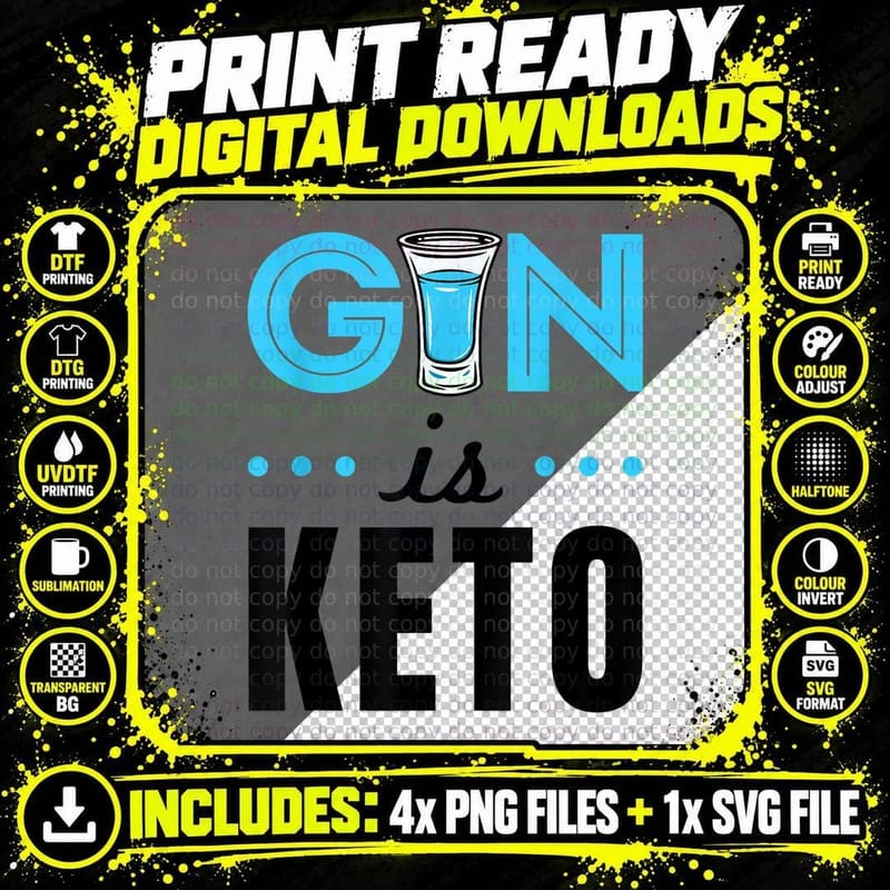 Gin Is Keto Alcohol Funny Ketogenic Diet Ketosis T-Shirt Png SVG Digital Bundle