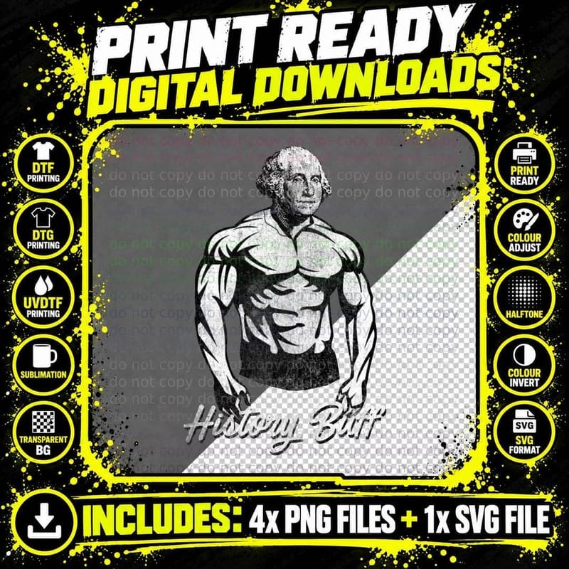 History Buff Shirt - George Washington Funny History Png SVG Digital Bundle