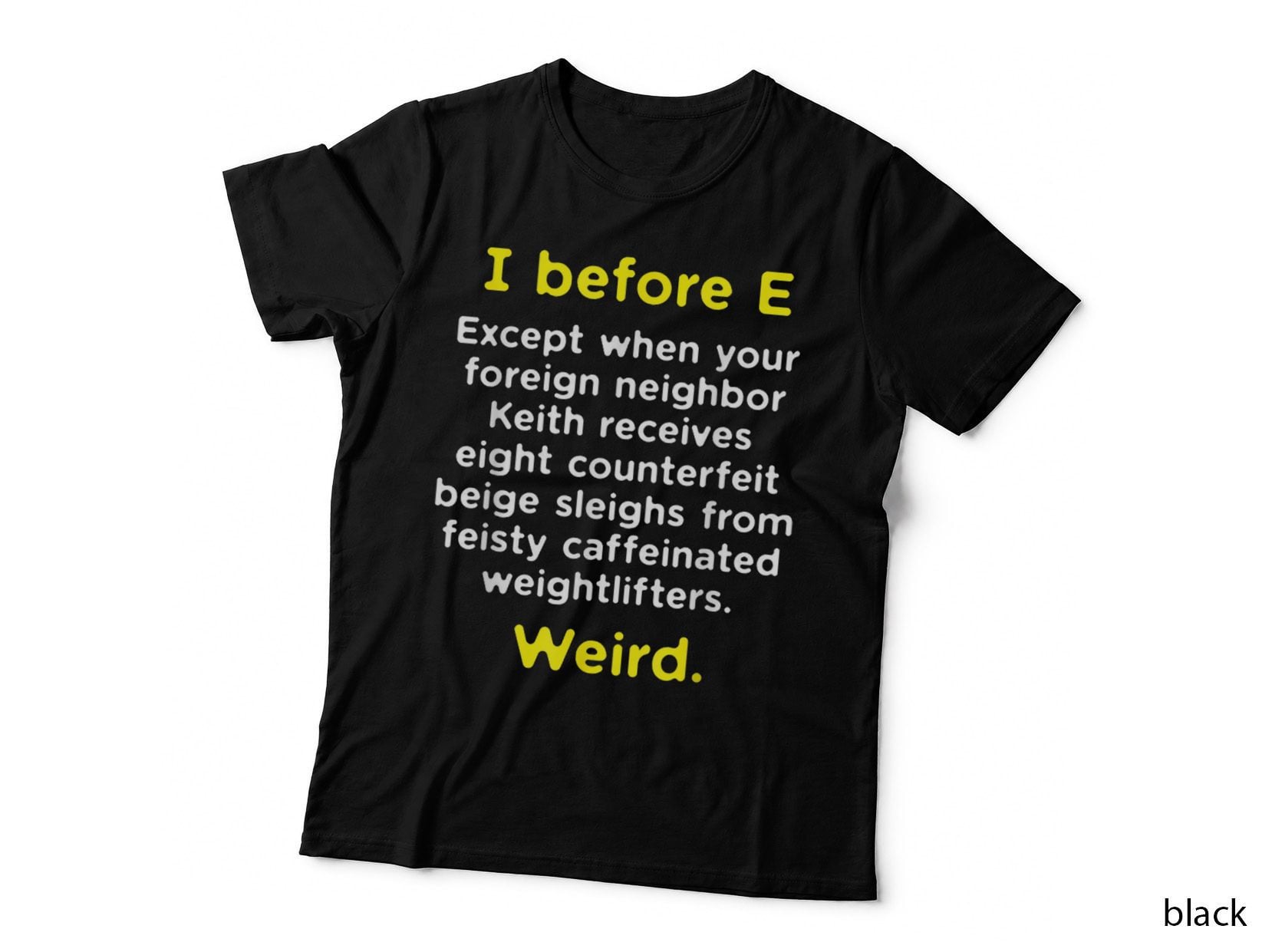 I Before E Funny English Grammar Exceptions Geek Nerd T-Shirt