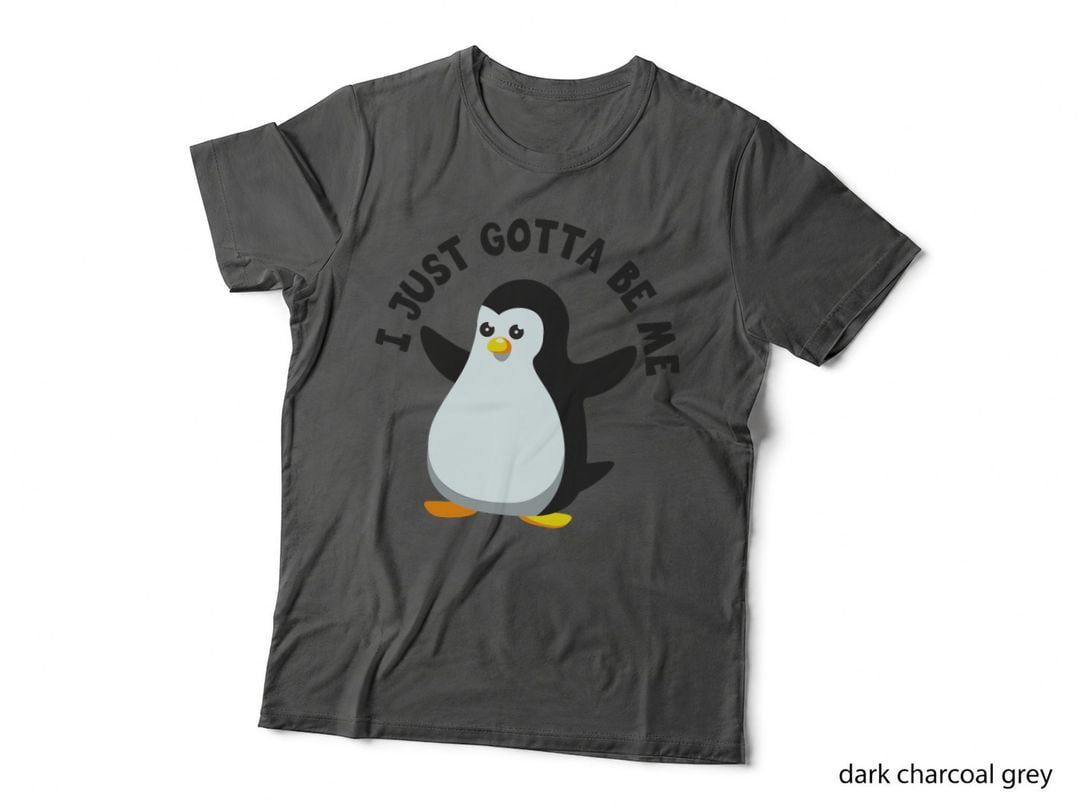 I Just Really Gotta Be Me Funny Lazy Penguin, Animal Lover T-Shirt