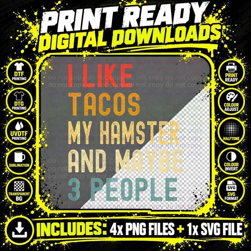 I Like Tacos My Hamster & Maybe 3 People Funny Animal Png SVG Digital Bundle