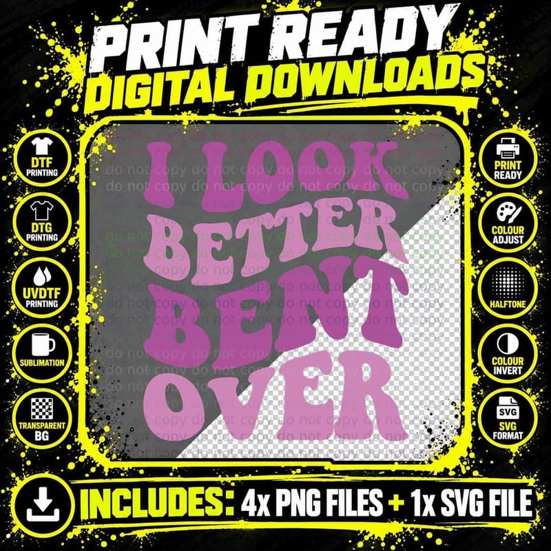 I Look Better Bent Over Funny Women Saying Groovy Png SVG Digital Bundle