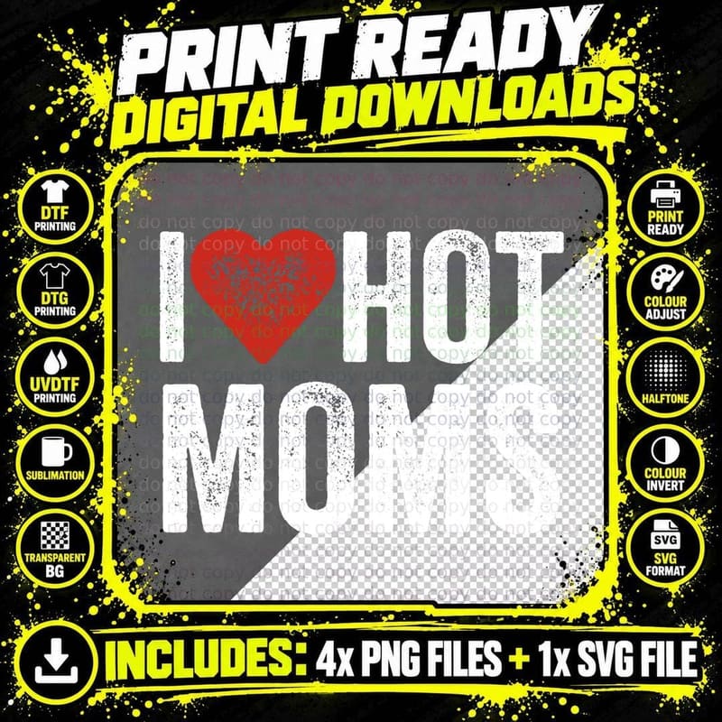 I Love Hot Moms Distressed Funny I Heart Hot Moms Png SVG Digital Bundle