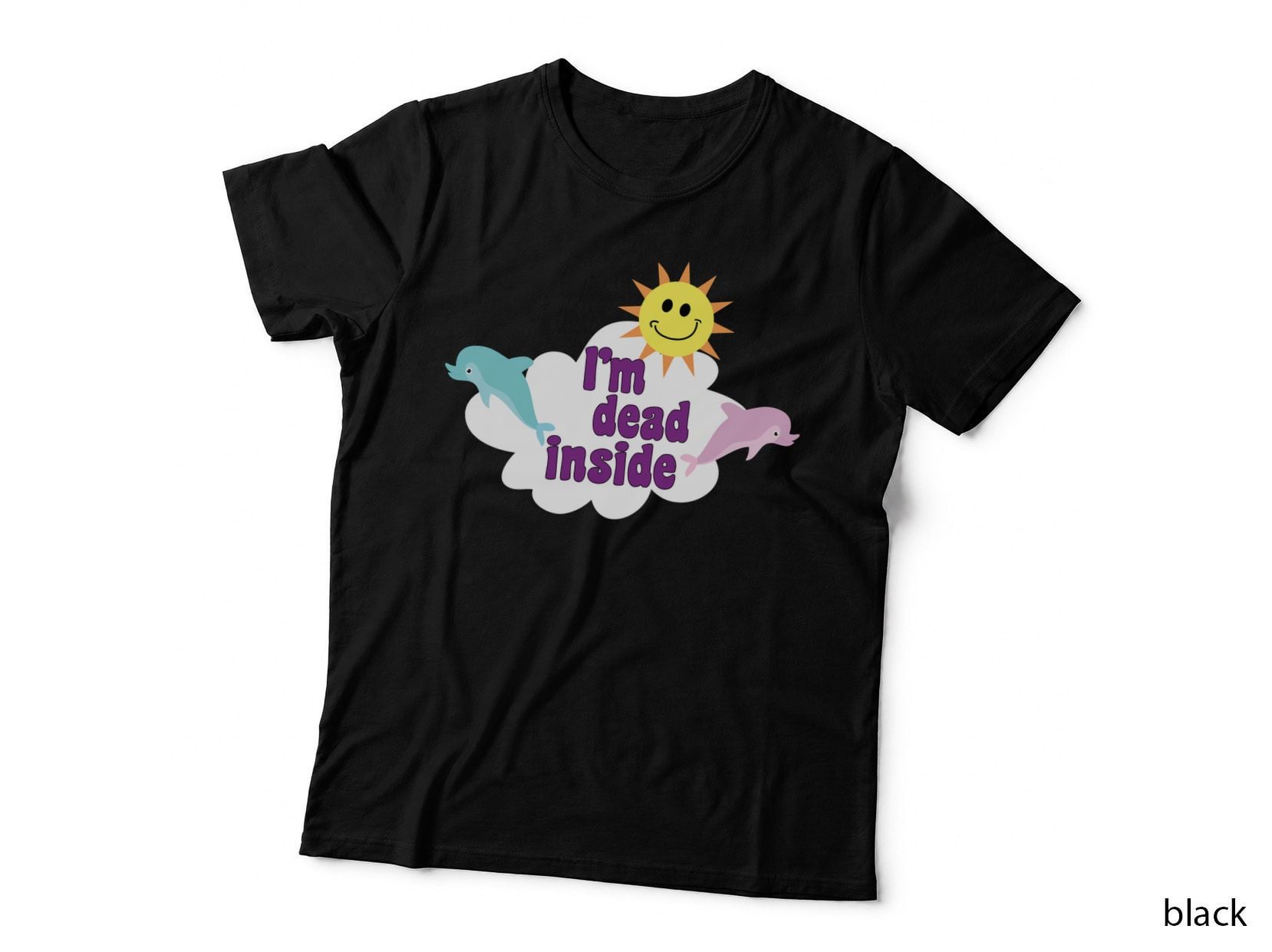 I'm Dead Inside Pastel Goth Dolphins Meme Sarcastic Quote T-Shirt