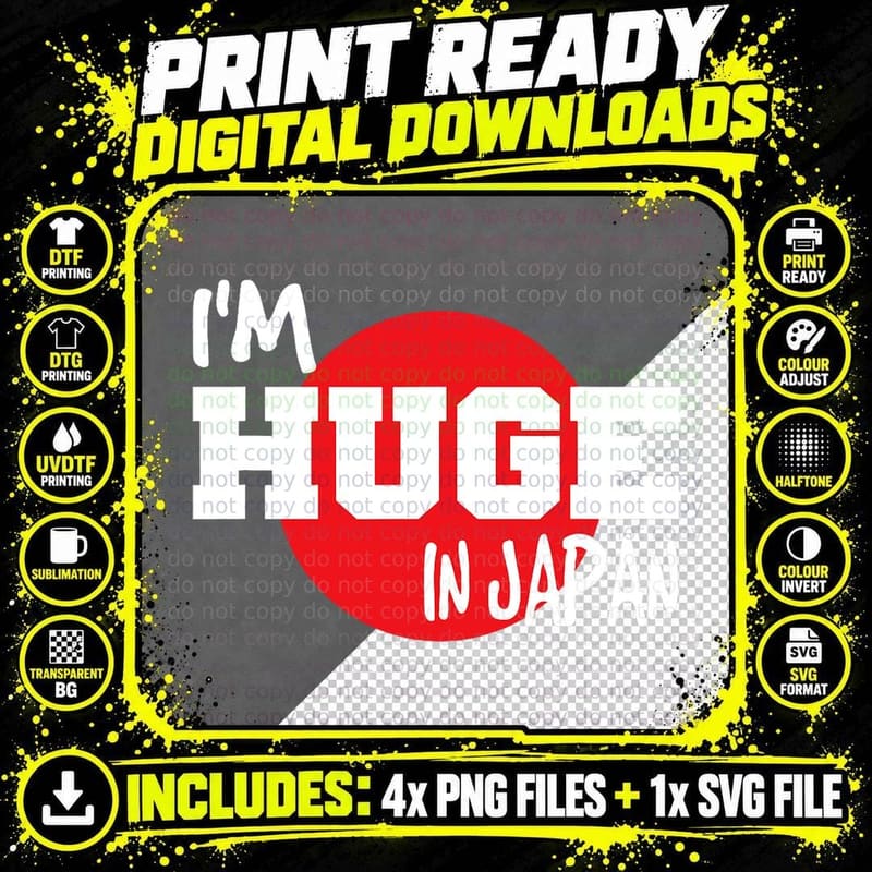 I'm Huge in Japan Funny T-Shirt Png SVG Digital Bundle