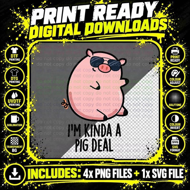 I'm Kinda a Pig Deal Funny Animal Pun T-Shirt Png SVG Digital Bundle
