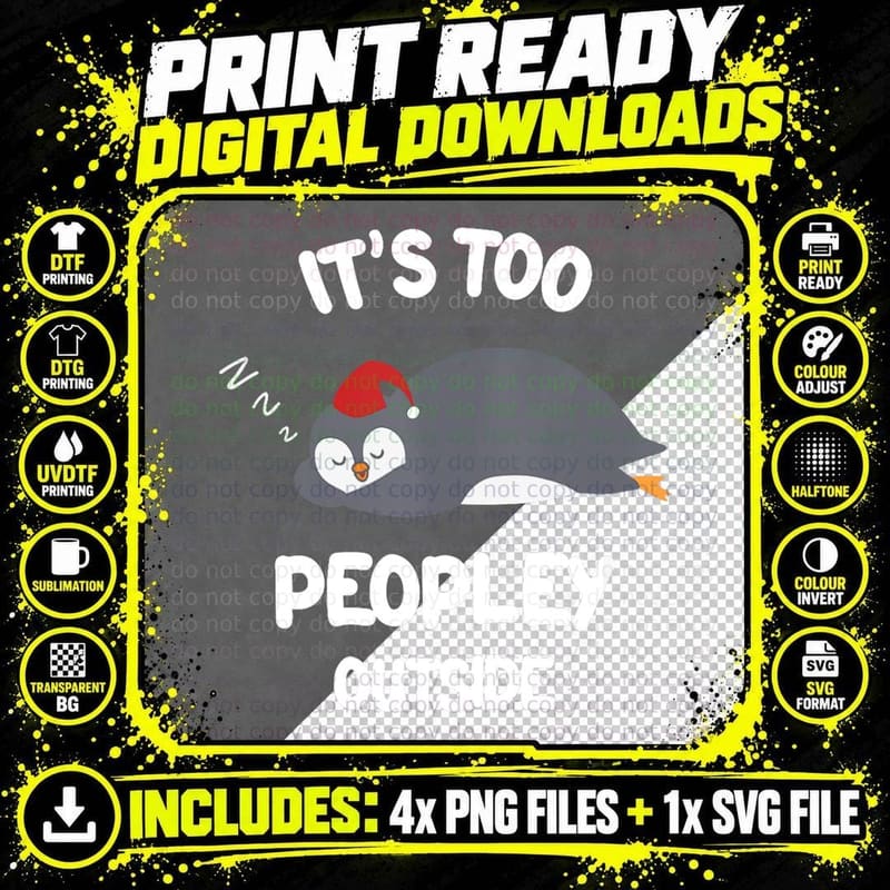 It's Too Peopley Outside Shirt Lazy Cute Funny Penguin Png SVG Digital Bundle