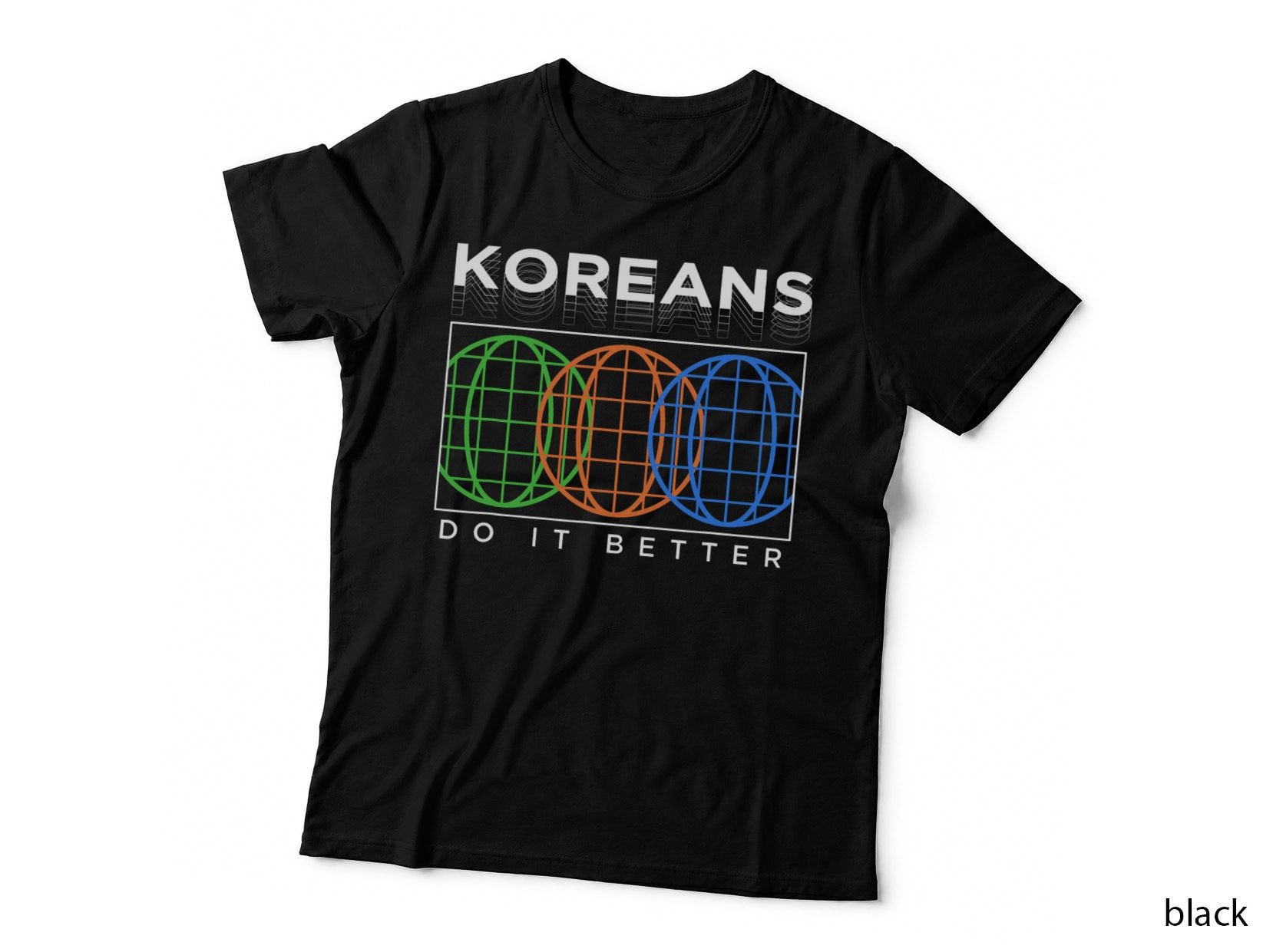 Koreans Do It Better Funny Patriotic Humor Nationality Joke T-Shirt
