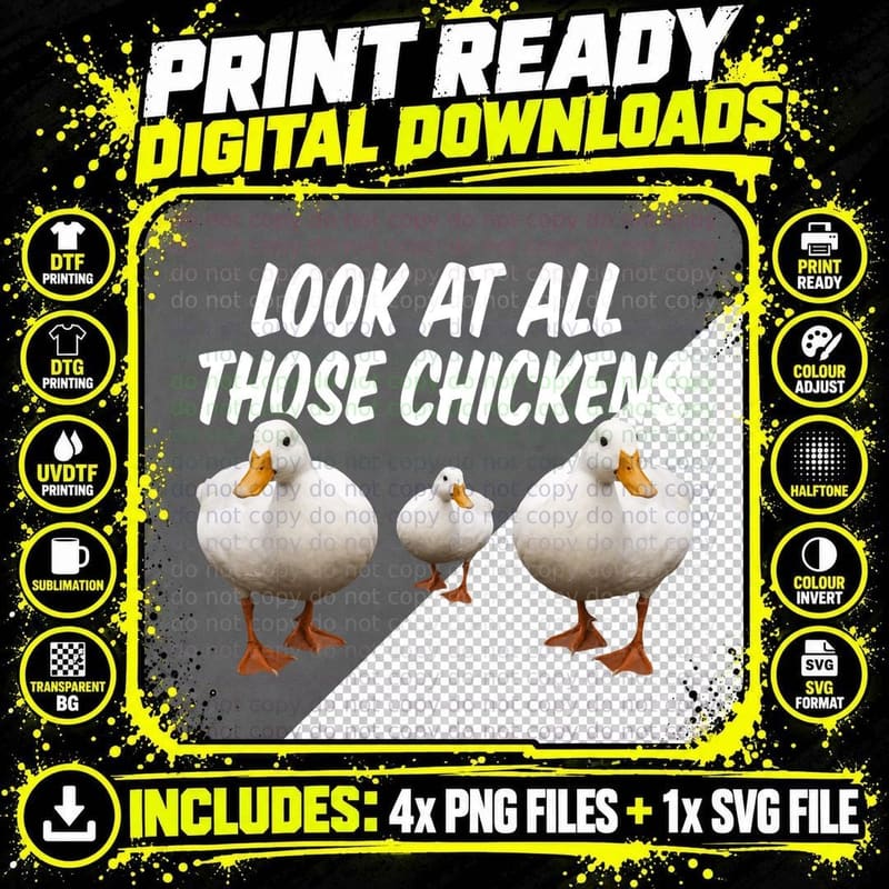 Look at All Those Chickens Funny Goose Duck Vine Meme Png SVG Digital Bundle