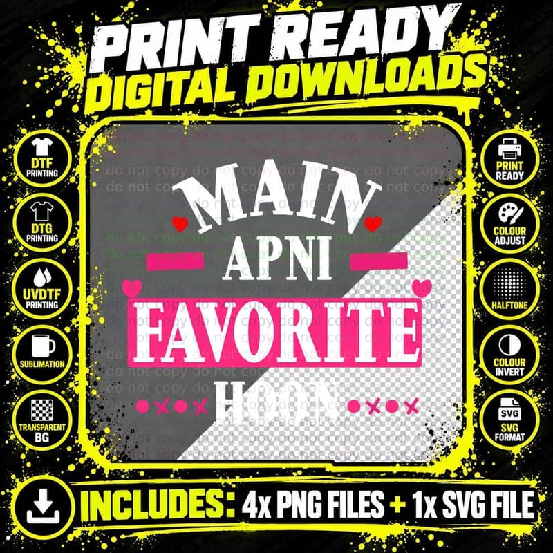 Main Apni Favorite Hoon Funny Bollywood Love Desi Meme Png SVG Digital Bundle