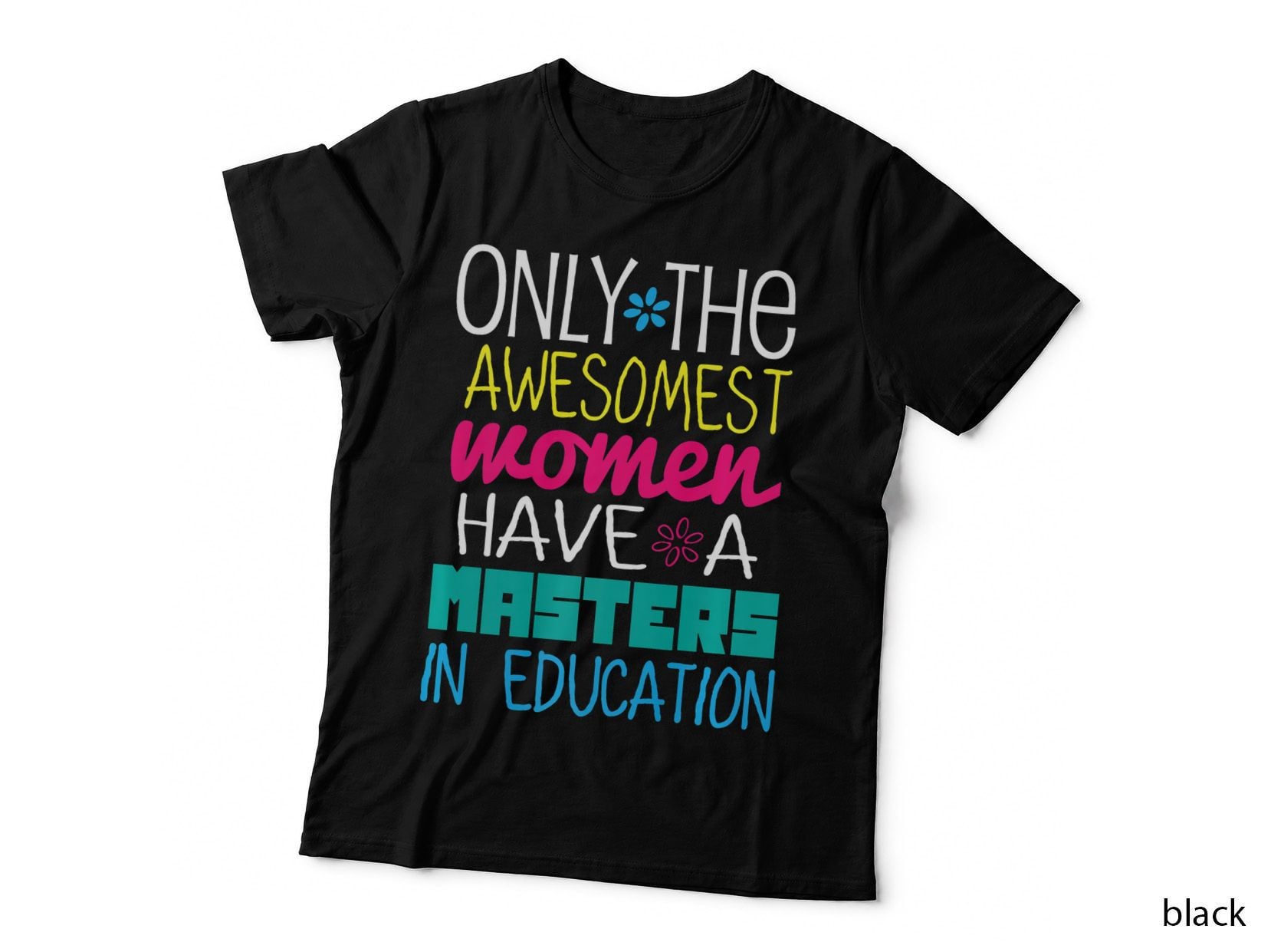 Masters in Education Degree Graduation Funny Gift Women Med T-Shirt