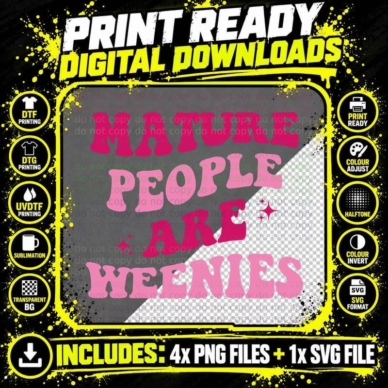 Mature People Are Weenies Funny Saying Groovy Apparel Png SVG Digital Bundle