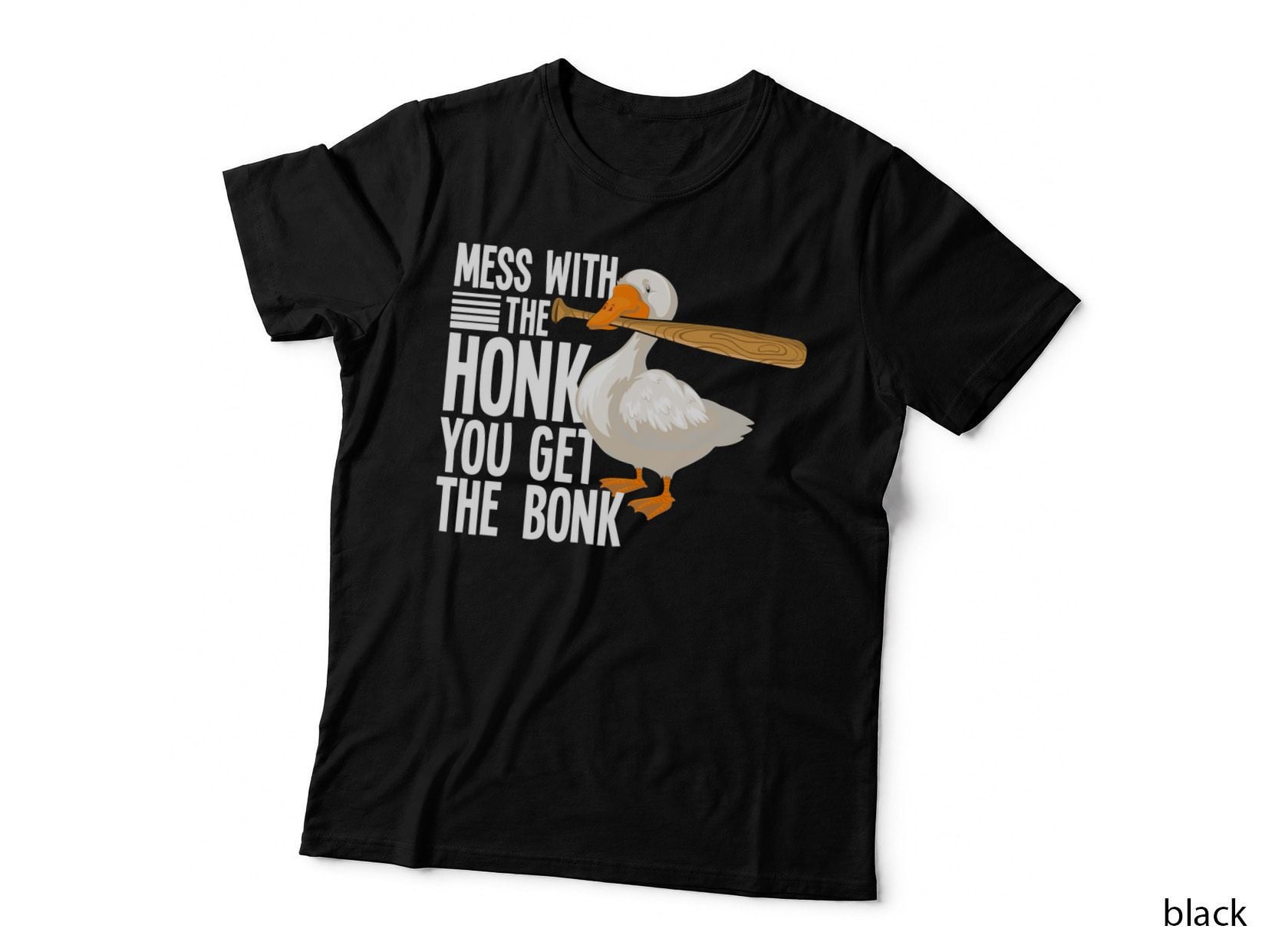 Mess with the Honk You Get the Bonk - Funny Animal Meme Pullover Hoodie T-Shirt