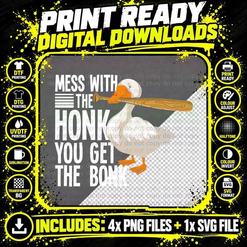 Mess with the Honk You Get the Bonk - Funny Animal Meme Png SVG Digital Bundle