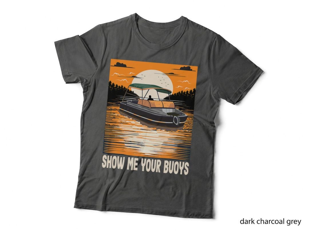 Motorboating Meme Show Me Your Buoys Pontoon Boat Captain T-Shirt
