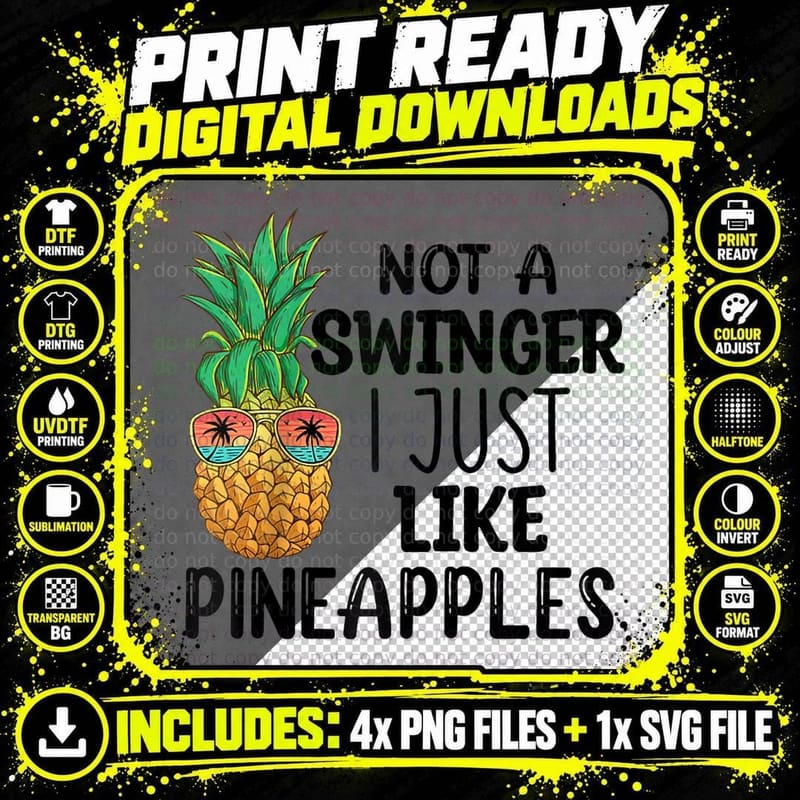 Not a Swinger I Just Like Pineapples Funny Pineapple Png SVG Digital Bundle