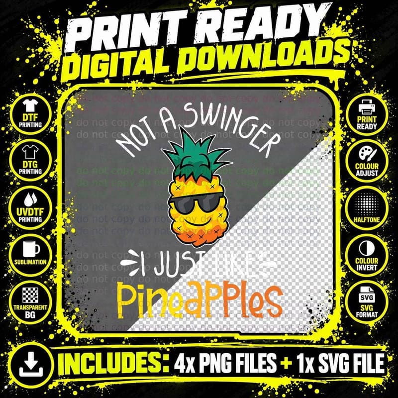 Not a Swinger I Just Like Pineapples Funny Pineapple Png SVG Digital Bundle