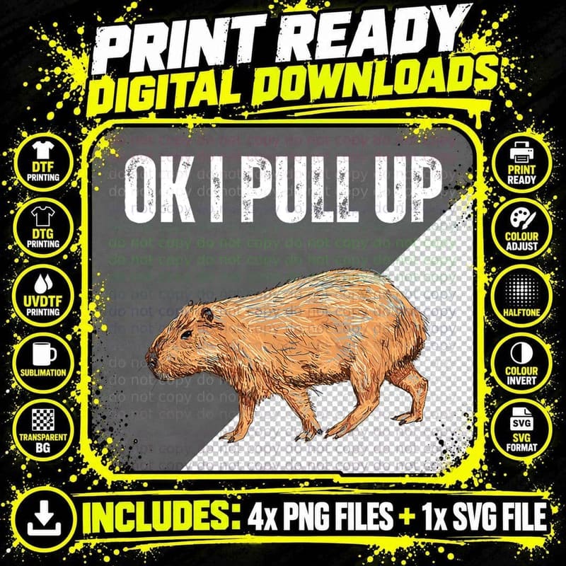 Ok I Pull up Capybara Funny Capybara Meme Ok I Pull up Png SVG Digital Bundle
