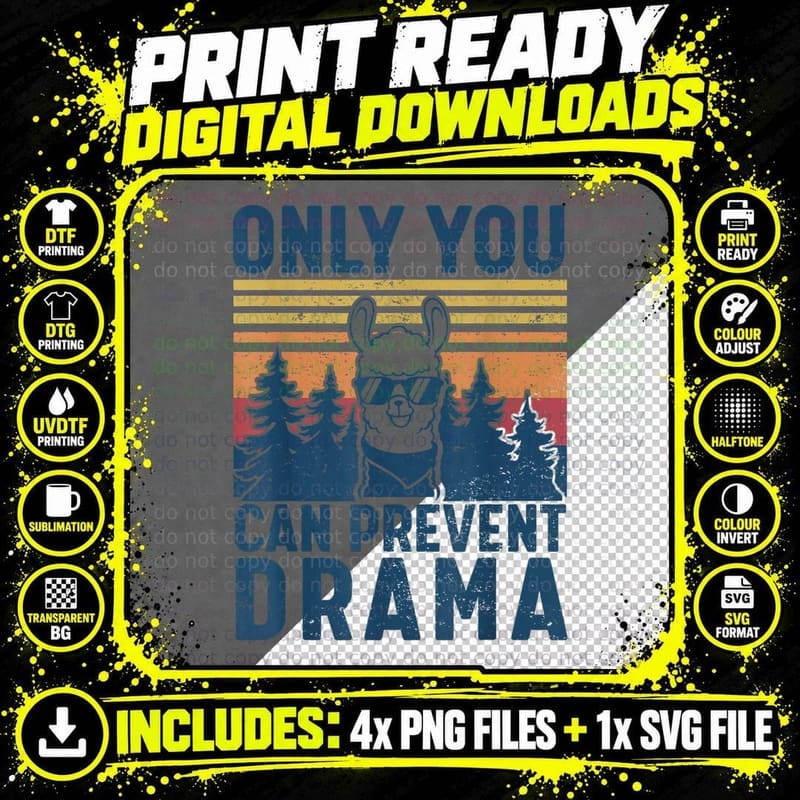 Only You Can Prevent Drama Funny Drama Llama Sarcastic Png SVG Digital Bundle