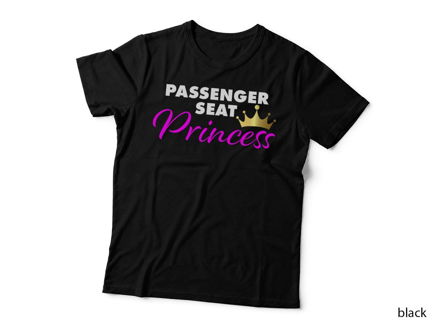 Passenger Seat Princess Funny Girlfriend T-Shirt
