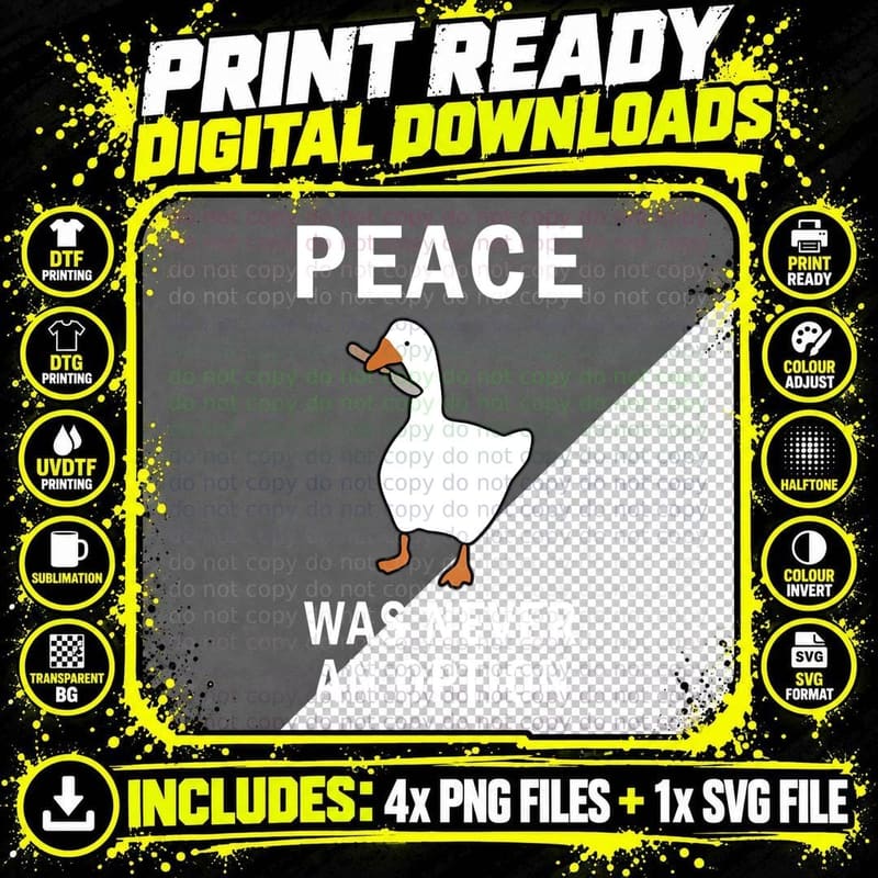 Peace Was Never an Option Goose Meme Pullover T-Shirt Png SVG Digital Bundle