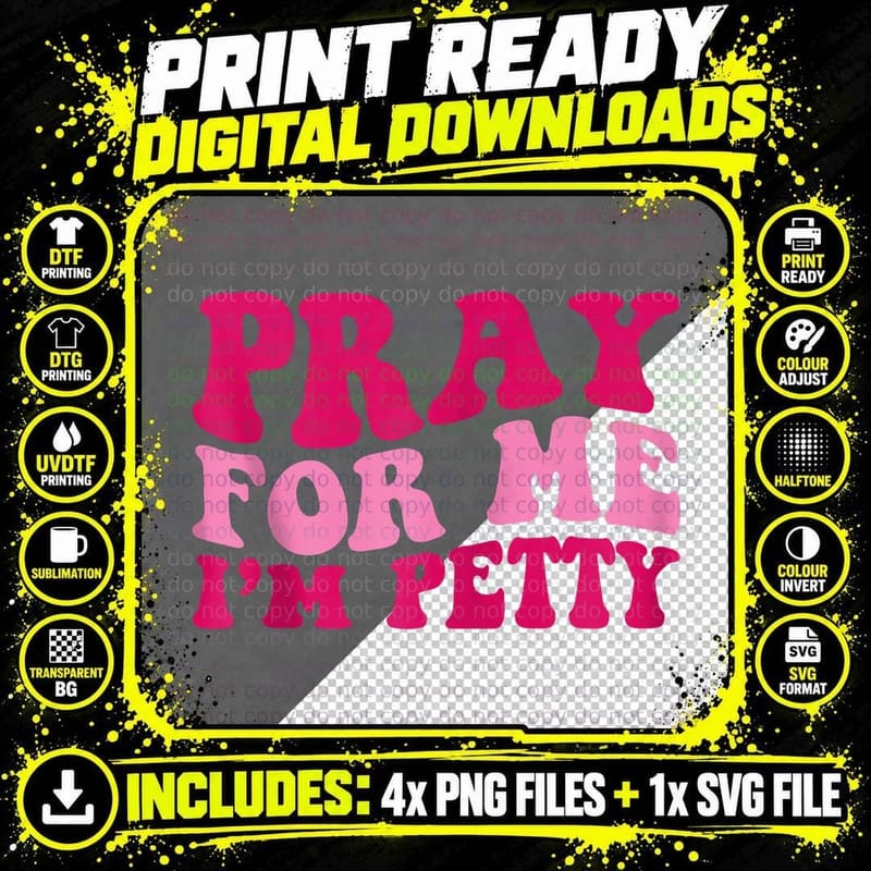 Pray for Me I'm Petty Funny Sarcastic Saying Groovy Png SVG Digital Bundle
