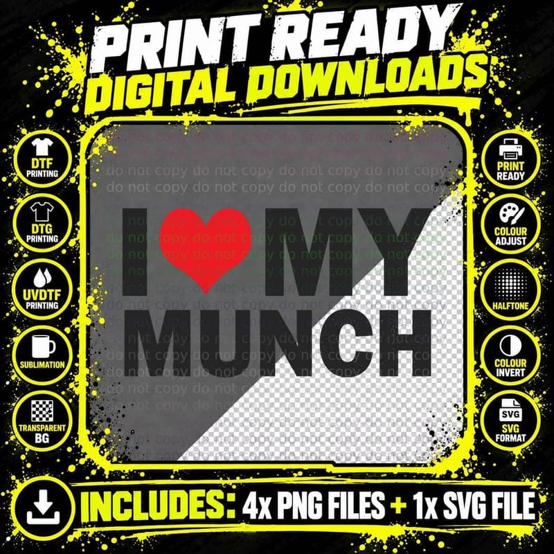 Proud Munch I Love My Munch I Heart My Munch Funny Png SVG Digital Bundle