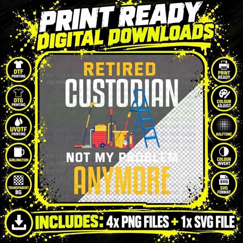 Retired Custodian Shirt Funny Custodian Retirement Gift Png SVG Digital Bundle