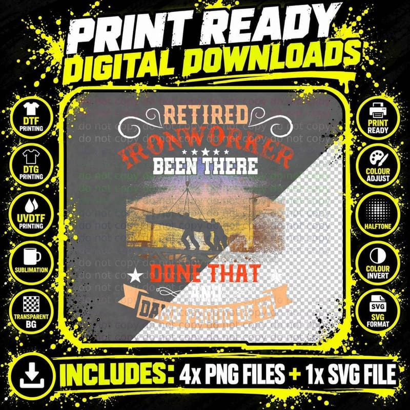 Retired Ironworker Been There Done That Funny Retirement Png SVG Digital Bundle